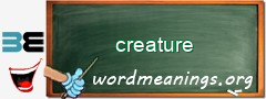 WordMeaning blackboard for creature